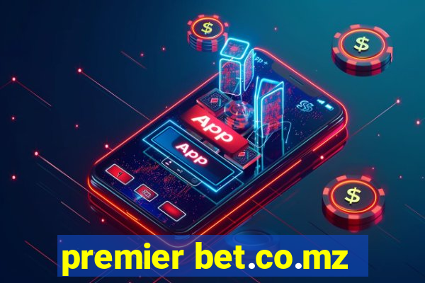 premier bet.co.mz