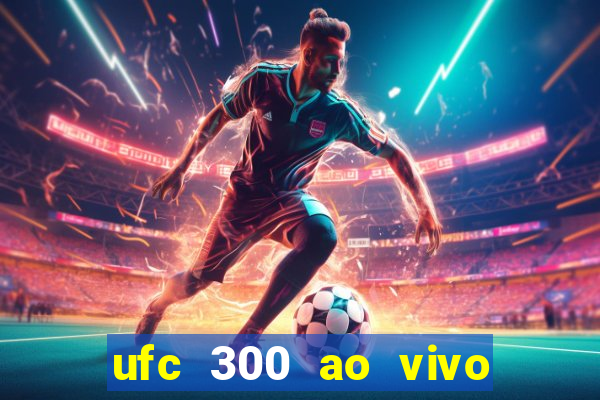 ufc 300 ao vivo online gr谩tis