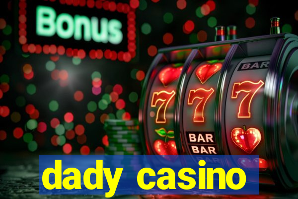 dady casino