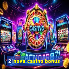 21nova casino bonus