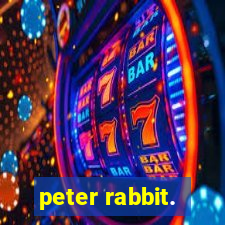 peter rabbit.