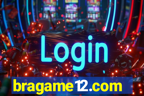 bragame12.com