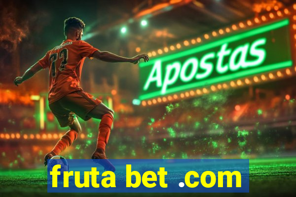 fruta bet .com