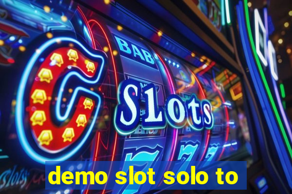 demo slot solo to