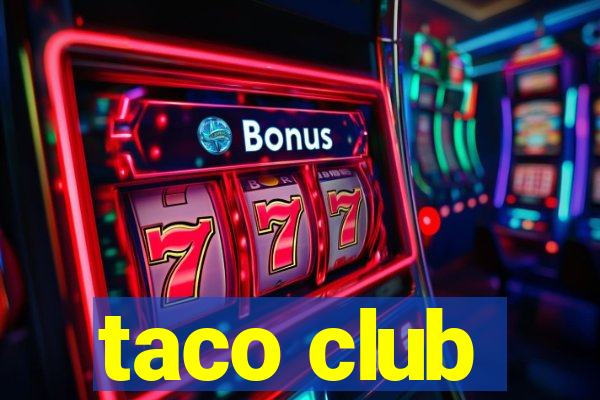 taco club