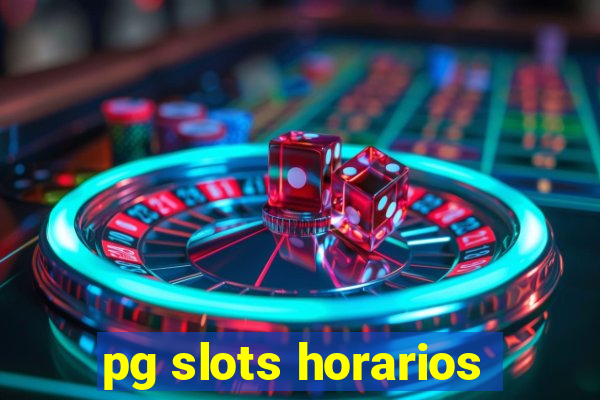 pg slots horarios