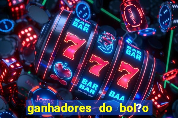 ganhadores do bol?o do neneu