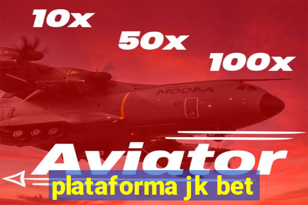 plataforma jk bet