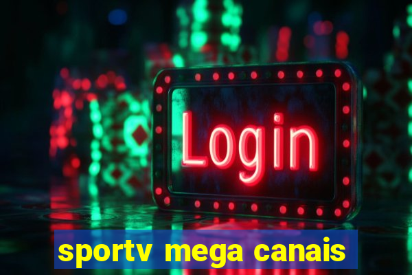 sportv mega canais