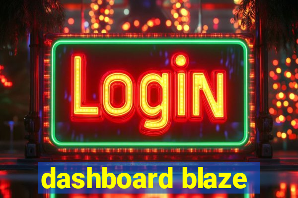 dashboard blaze