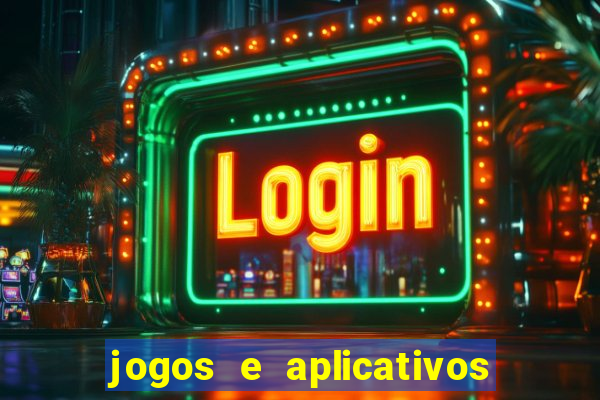 jogos e aplicativos para ganhar dinheiro