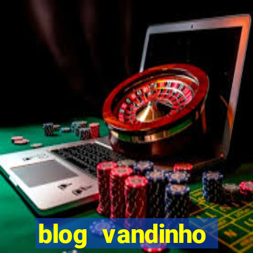 blog vandinho maracás hoje