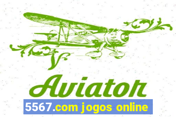 5567.com jogos online