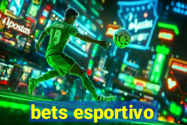 bets esportivo