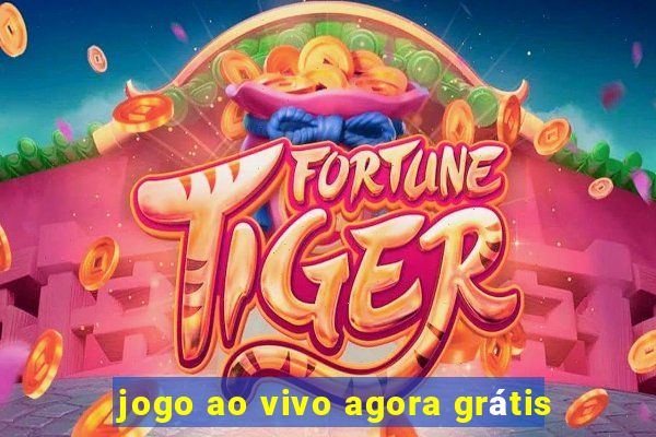 jogo ao vivo agora grátis