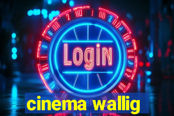 cinema wallig