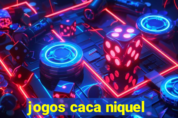 jogos caca niquel