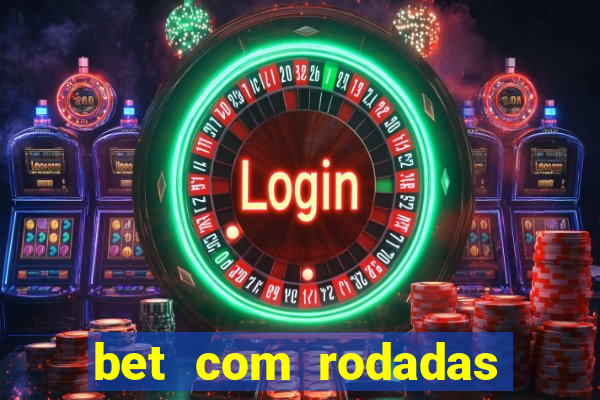 bet com rodadas grátis no cadastro