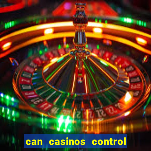 can casinos control slot machines