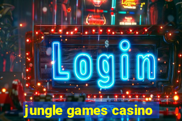 jungle games casino