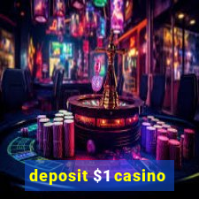 deposit $1 casino