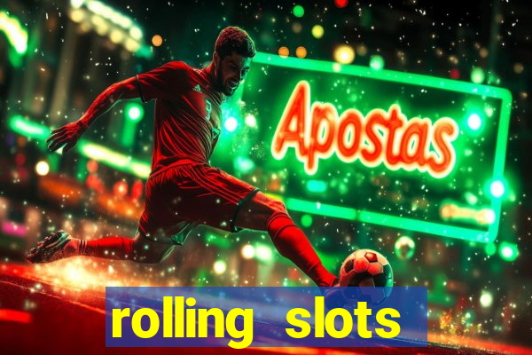 rolling slots casino login