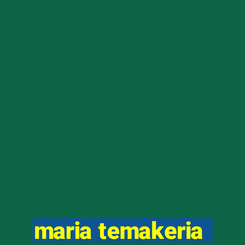 maria temakeria