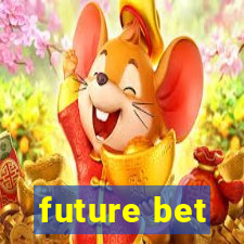 future bet