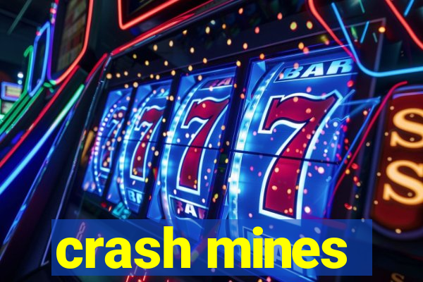 crash mines