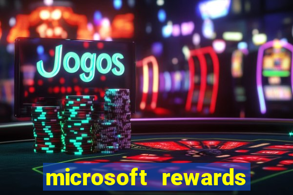 microsoft rewards ganhe recompensas