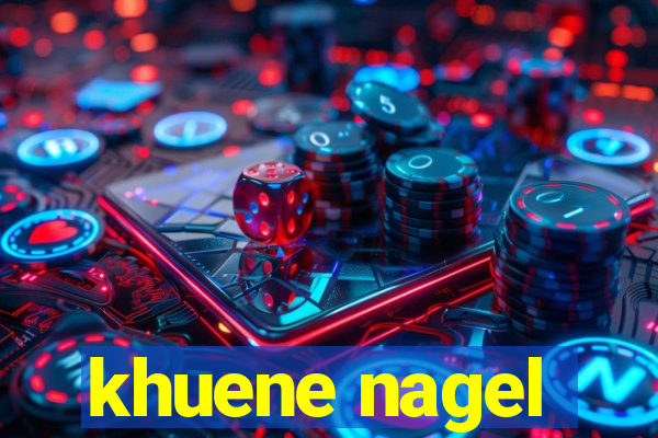 khuene nagel