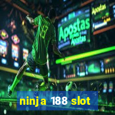 ninja 188 slot