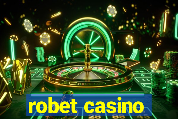 robet casino