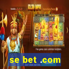 se bet .com