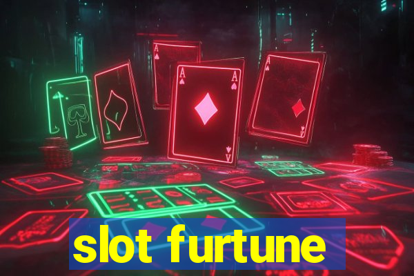 slot furtune