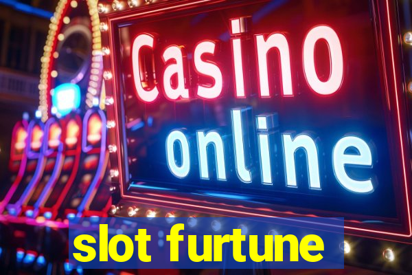 slot furtune