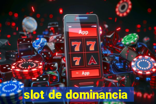 slot de dominancia