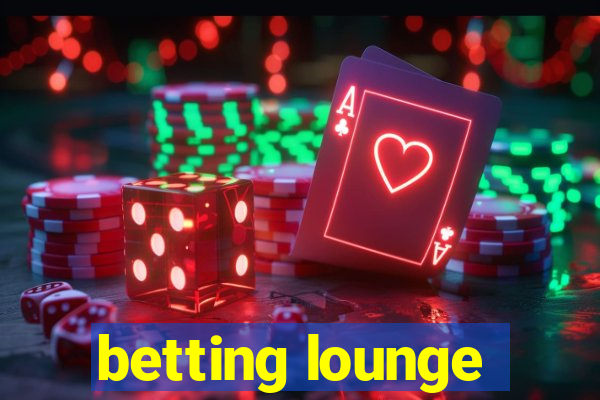 betting lounge