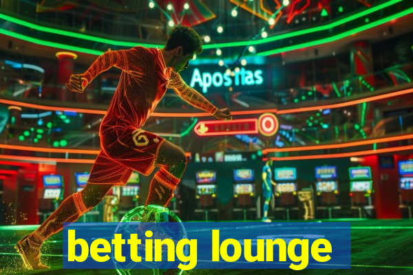 betting lounge