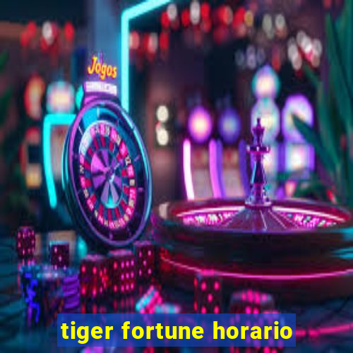 tiger fortune horario