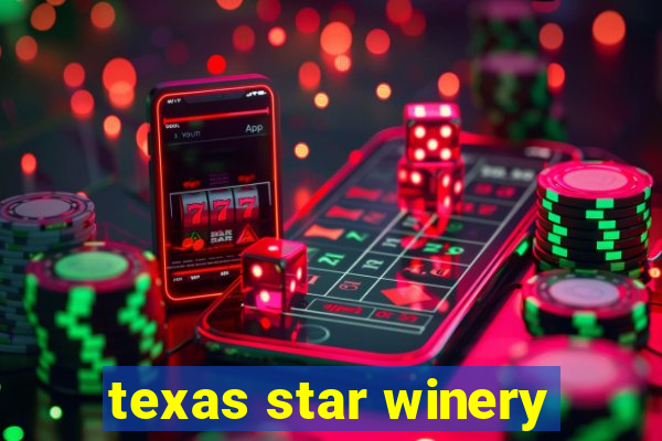 texas star winery