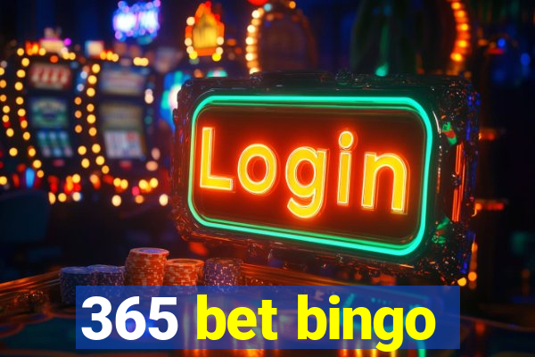 365 bet bingo