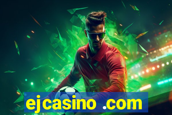 ejcasino .com