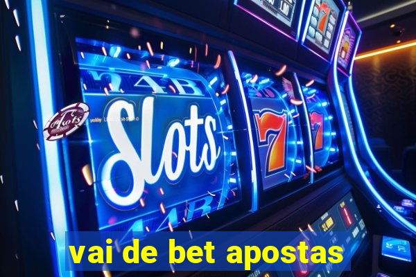 vai de bet apostas