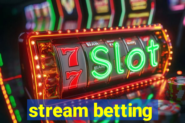 stream betting