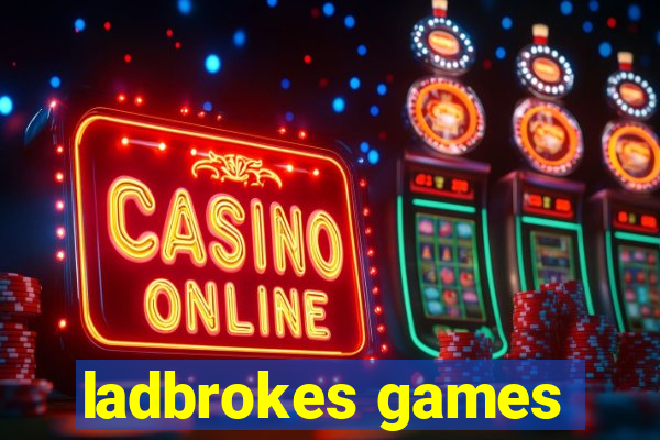 ladbrokes games