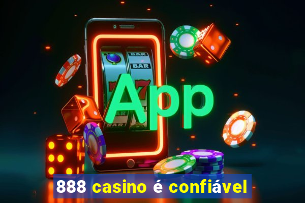 888 casino é confiável