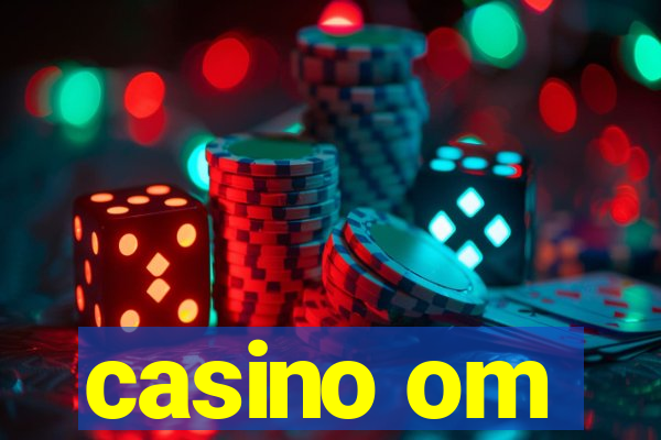 casino om