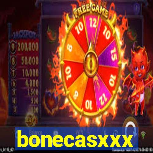 bonecasxxx