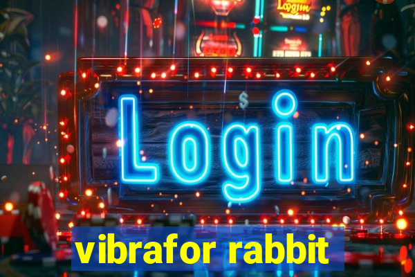 vibrafor rabbit